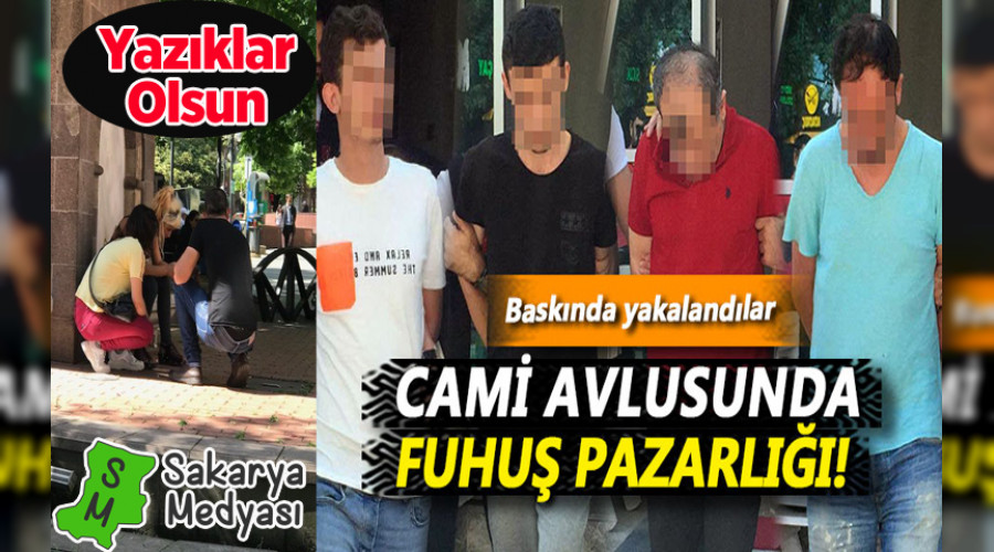 KOMŞUDA "CAMİ AVLUSUNDA AHLAKSIZ PAZARLIK"