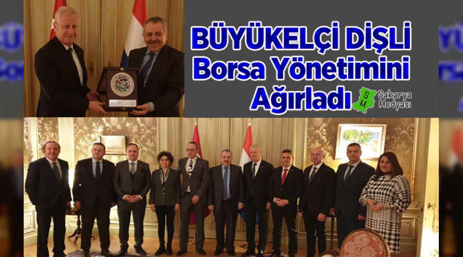 BÜYÜKELÇİ DİŞLİ BORSA YÖNETİMİNİ AĞIRLADI