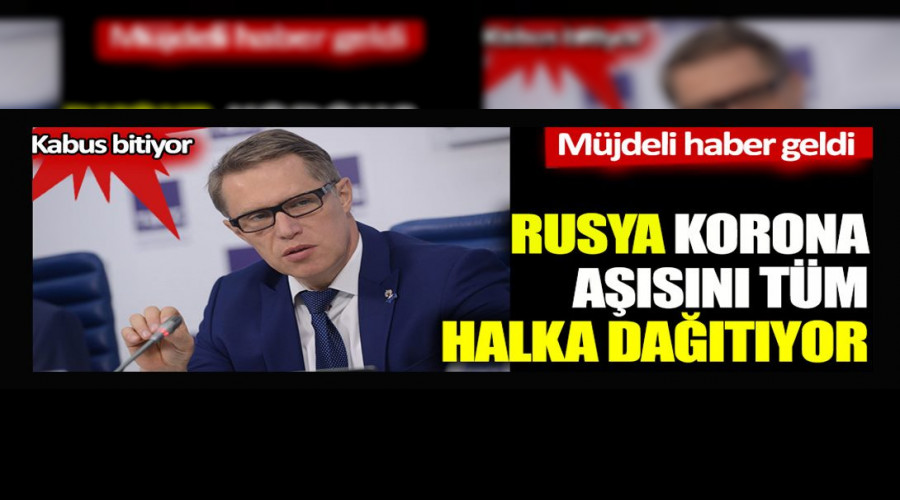 Rusya korona aşısını tüm halka dağıtıyor! Müjdeli haber geldi! Kabus bitiyor