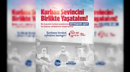 Bykehir bayramn bereketini ihtiya sahiplerinin sofrasna ulatracak