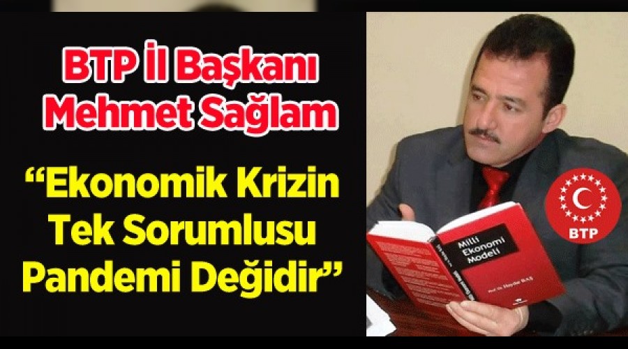 EKONOMİK KRİZİN TEK SORUMLUSU PANDEMİ DEĞİLDİR!..