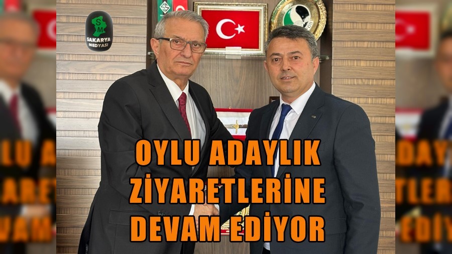 OYLU ZİYARETLERİNE DEVAM EDİYOR
