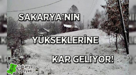 Sakarya'da yksek kesimlere kar yaacak