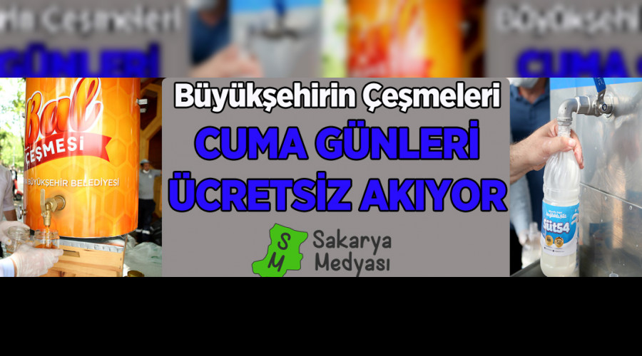BÜYÜKŞEHİRİN ÇEŞMELERİ ÜCRETSİZ AKIYOR