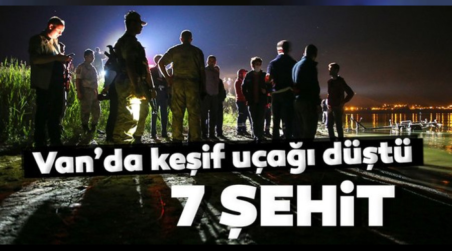 Van'da Emniyet'e ait keşif uçağı düştü: 7 şehit