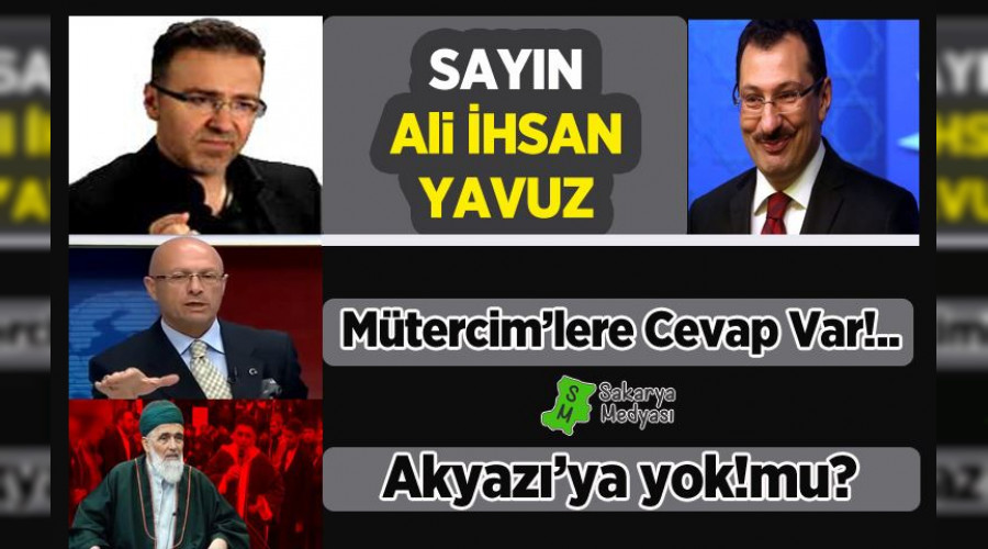 SAYIN YAVUZ NEDEN AKYAZI İÇİN AYNI TEPKİYİ GÖSTERMEDİNİZ?