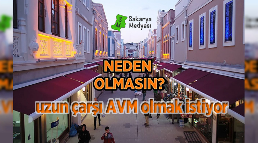 UZUN ÇARŞI AVM OLABİLİRMİ?