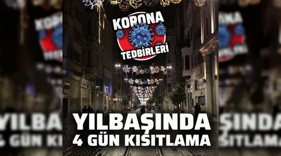 4 gn kesintisiz kstlama olacak