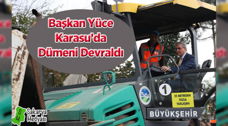 BAŞKAN YÜCE KARASU'DA DÜMENİ DEVRALDI