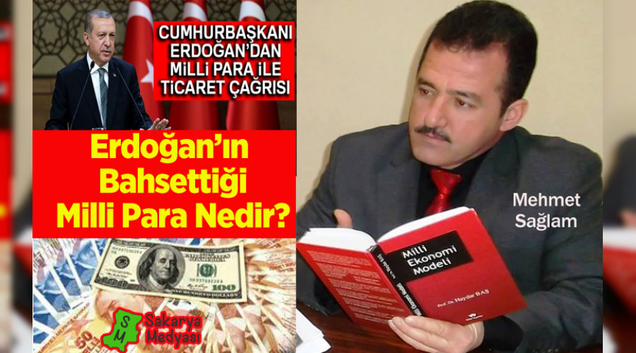 ERDOĞAN'IN BAHSETTİĞİ MİLLİ PARA NEDİR?
