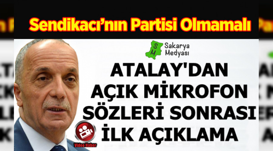 İSTİFASI İSTENEN ATALAY SAKARYA'DA AÇIKLAMA YAPTI
