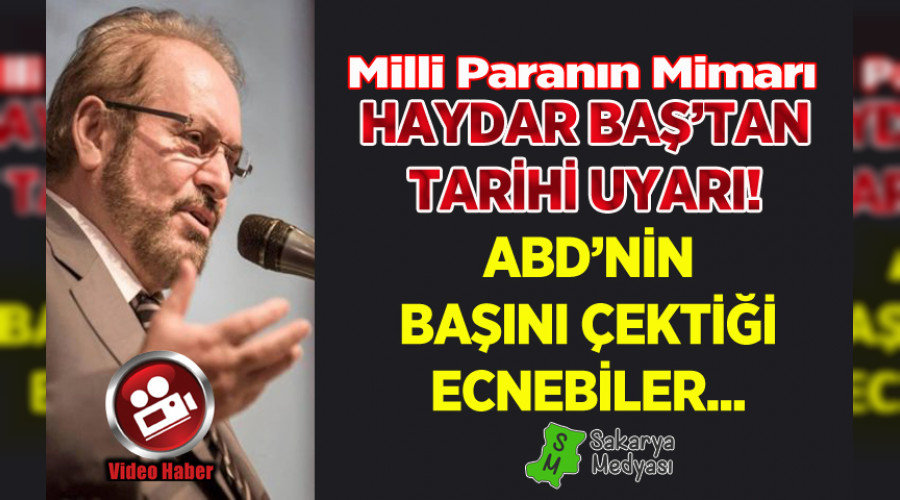 PROF. DR. HAYDAR BAŞ'TAN TARİHİ UYARI