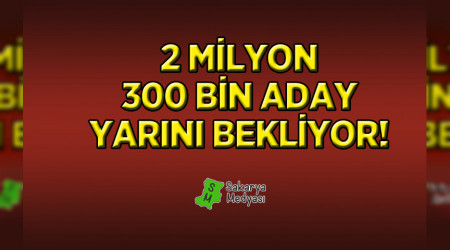 2 MLYON 300 BN ADAY YARINK AIKLAMAYI BEKLYOR