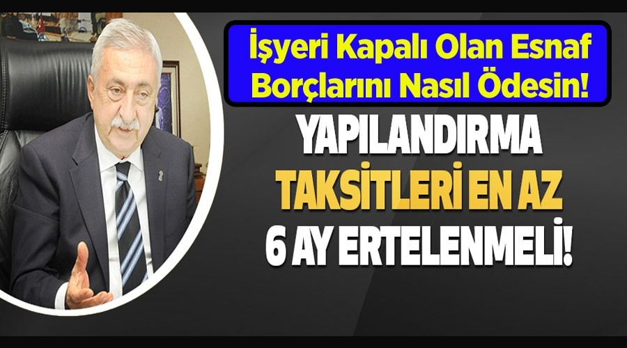 ESNAFIN BORLARI ERTELENMEL