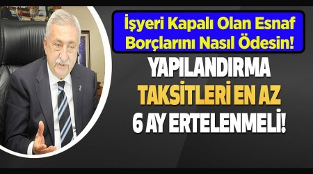ESNAFIN BORLARI ERTELENMEL