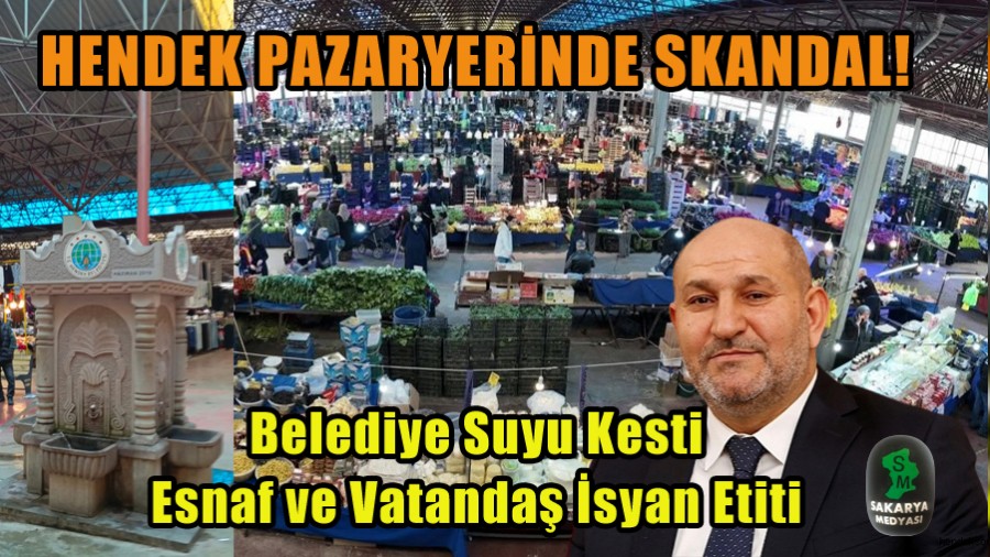 HENDEK PAZARYER�NDE SKANDAL!..