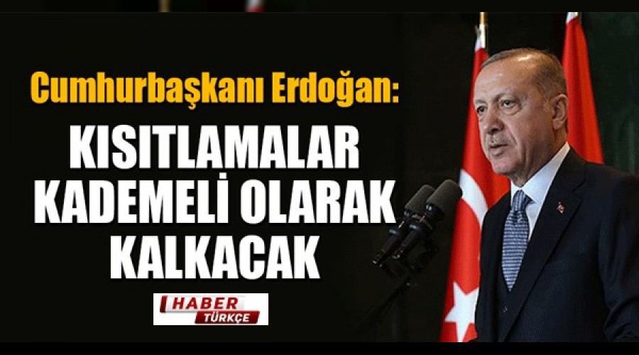 Kstlamalar kademeli olarak kalkacak 