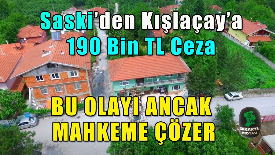Klaayda Eski Su Hattna 190 Bin TL Ceza oku