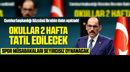 OKULLAR TATL EDLECEK!