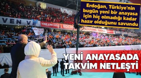 Yeni anayasada takvim netleşti