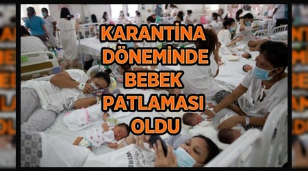 Karantina dneminde 'bebek patlamas' oldu