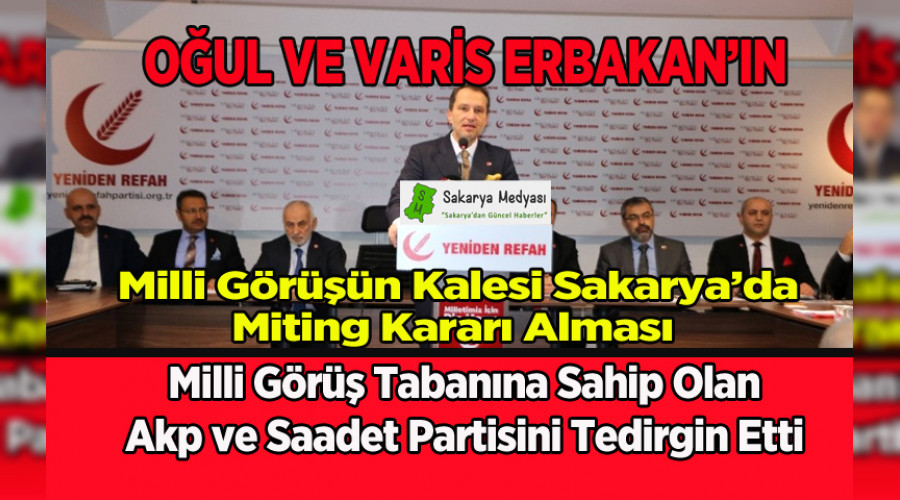 MLL GRN MRASISI OUL ERBAKAN SAKARYA'DA MTNG YAPACAK