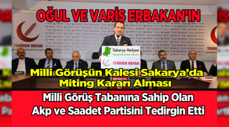 MLL GRN MRASISI OUL ERBAKAN SAKARYA'DA MTNG YAPACAK