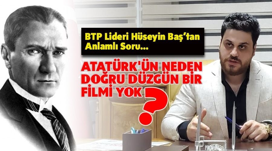 NEDEN ATATRK'N DORU DZGN FLM YOK?