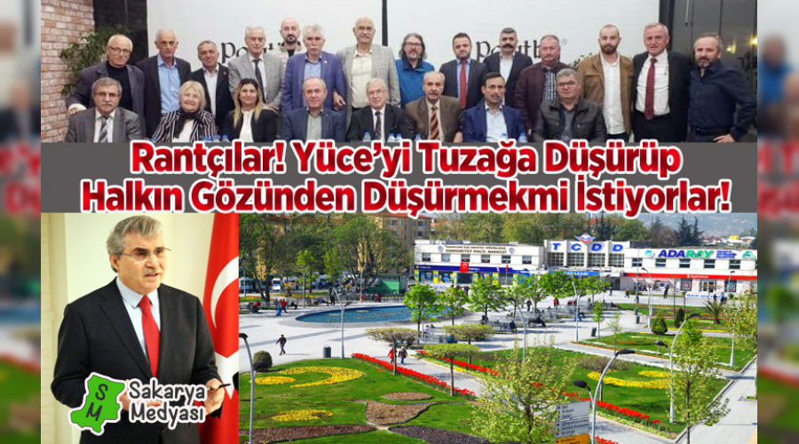 SAKARYA N EN GZELN YAPMAK STEYEN YCE'YE TUZAKMI KURULUYOR?..