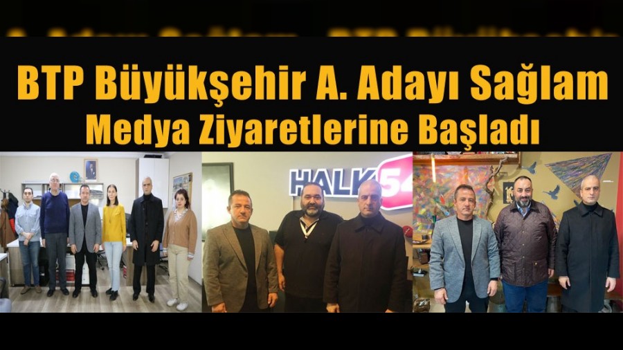 BTP ADAY ADAYI SALAM MEDYA ZYARETLERNE BALADI