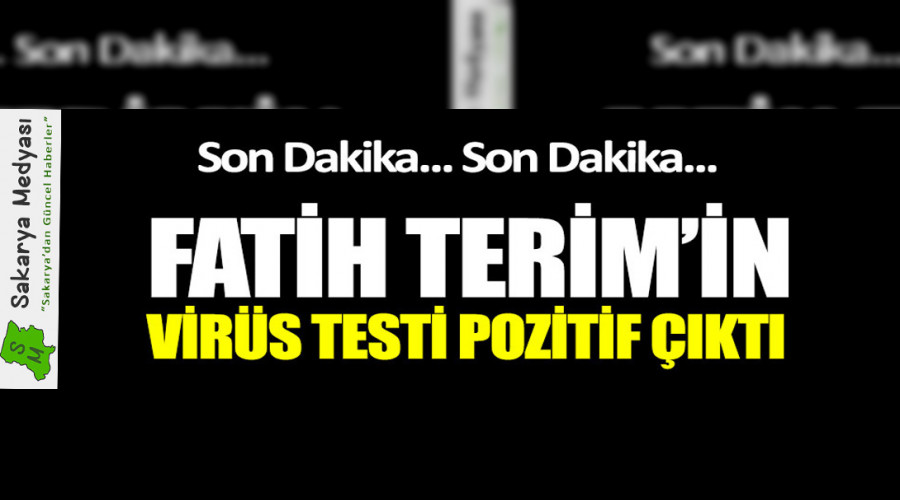 Fatih Terim'in korona virüs testi pozitif çıktı