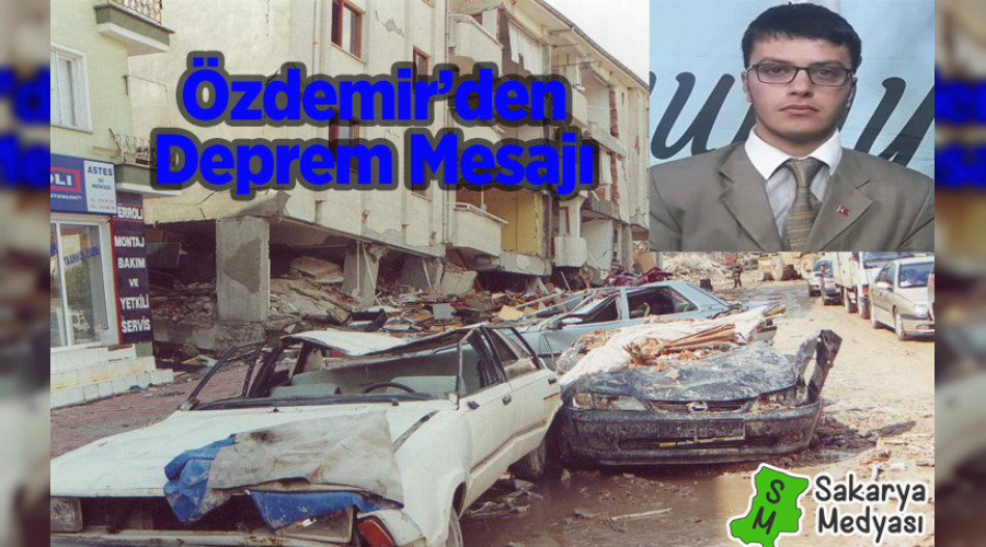 MUHTAR ADAYI ÖZDEMİR'İN DEPREM MESAJI