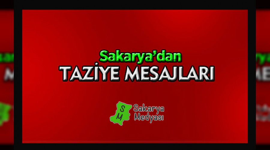 SAKARYA'DAN BAŞSAĞLIĞI MESAJLARI