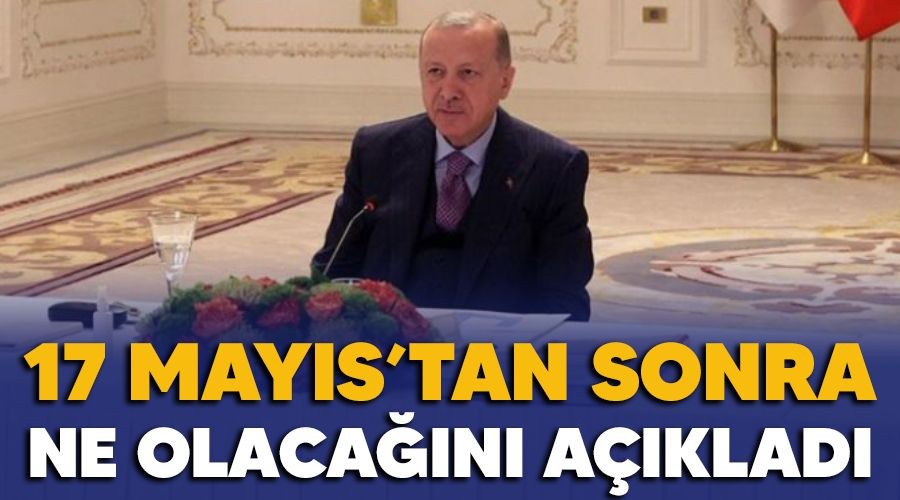 17 Mays'tan sonra ne olacan aklad