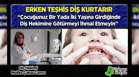ERKEN TEŞHİS DİŞ KURTARIR