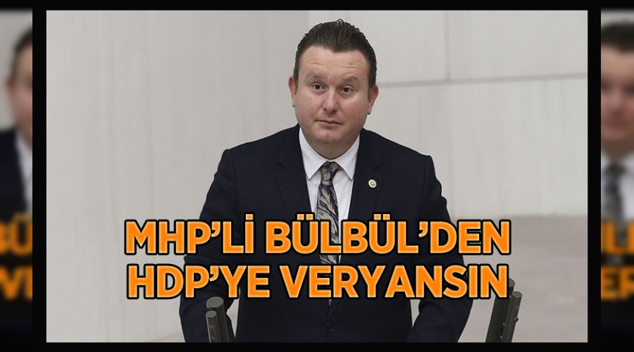 MHP’li Bülbül: Terör örgütü PKK uyuşturucu ticaretine çocukları da alet ediyor