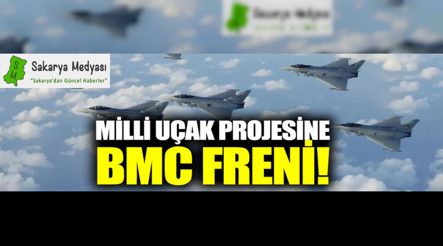 Milli uak projesine BMC freni!