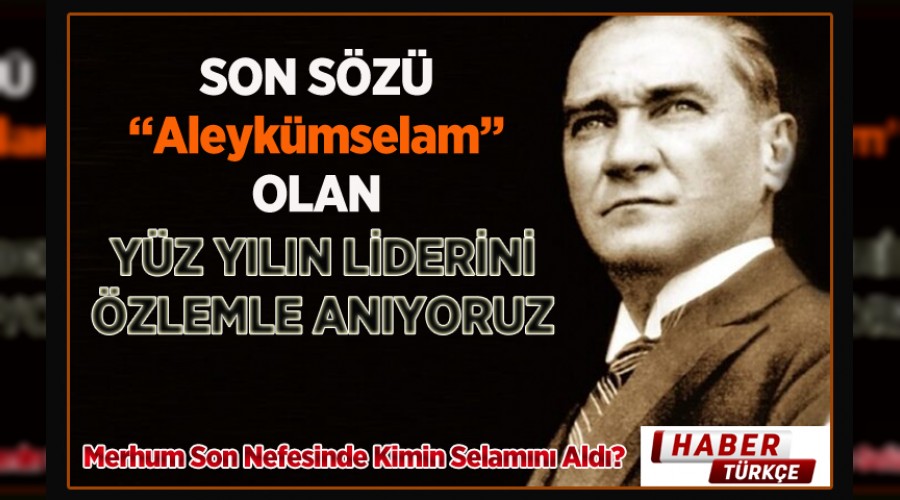 SON SZ ALEYKMSELAM OLAN DNYA LDER