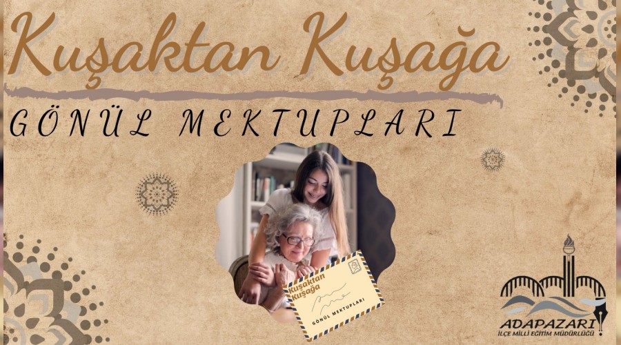 ADAPAZARI MEM “KUŞAKTAN KUŞAĞA GÖNÜL MEKTUPLARI” PROJESİ