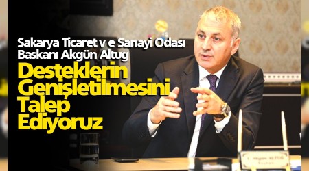 Desteklerin geniletilmesini talep ediyoruz