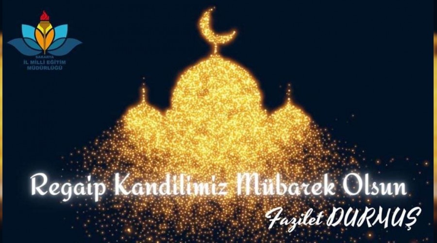 Fazilet Durmuş’tan Regaip Kandili Mesajı