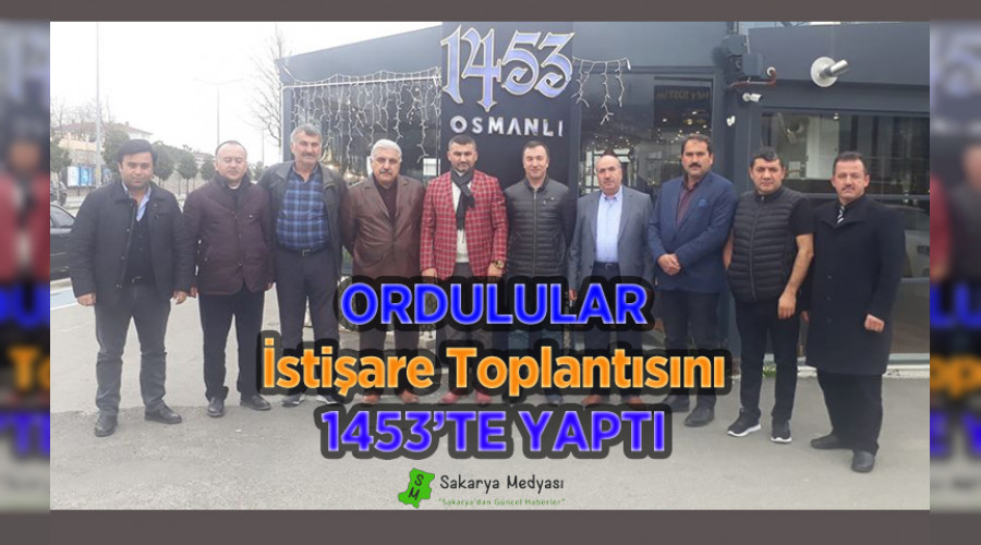 ORDULULAR 1453'TE BİR ARAYA GELDİ!..