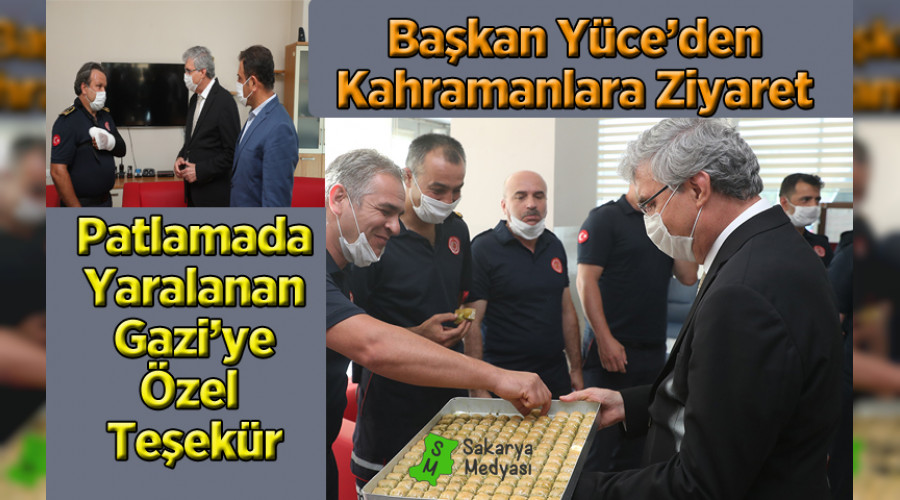 Yüce'den kahraman itfaiye erlerine teşekkür