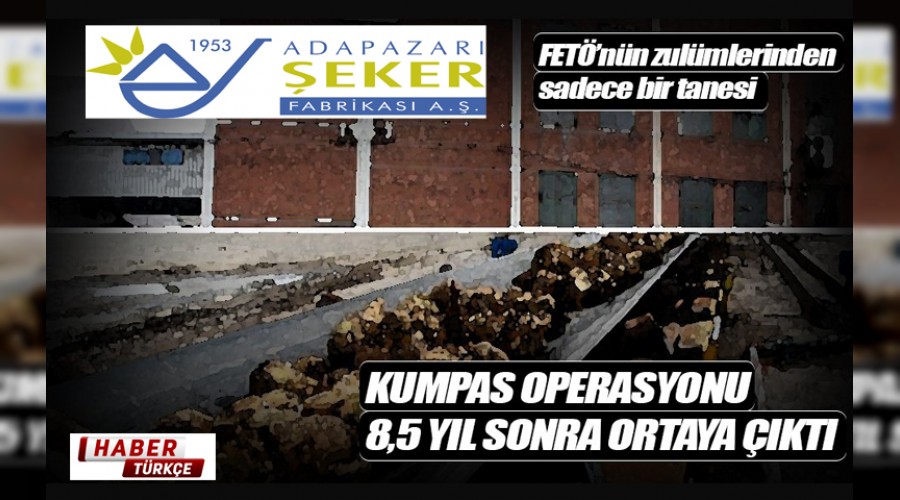 ADAPAZARI ŞEKER'DE FETÖ KUMPASI YENİDEN GÜNDEMDE