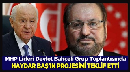 Bahçeli Baş'ın projelerine sarıldı