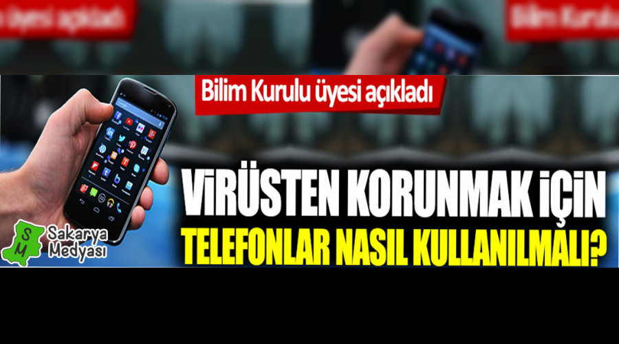 Virüs bulaşmaması için cep telefonları nasıl kullanılmalı? Tevfik Özlü açıkladı