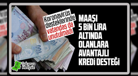 Aylk geliri 5 bin TL altnda olanlara kredi destei!