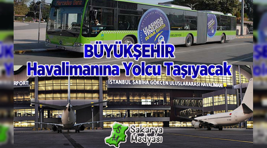 BELEDİYE OTOBÜSLERİ SABİHA GÖKÇEN'E GİDECEK