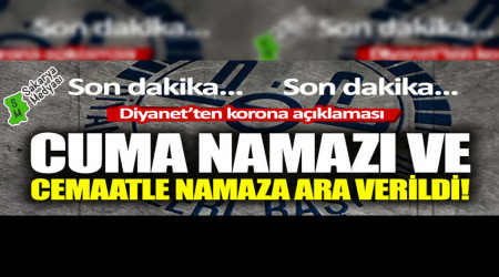 CAMİLERDE CEMAATLE NAMAZ KILINMAYACAK!
