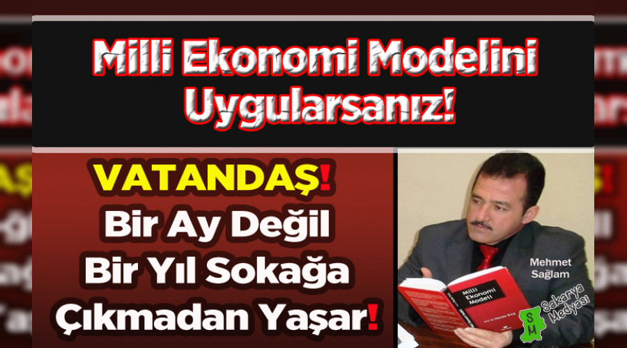 EĞER UYGULARSANIZ! VATANDAŞ BİR AY DEĞİL BİR YIL EVDEN ÇIKMAZ!